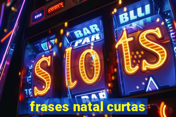 frases natal curtas